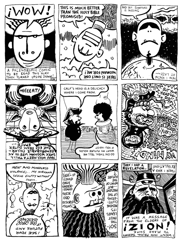 1 Luke Walsh 2 Bob Lynch 3 Andy Roberts
4 Steve Whitaker 5 Donald Rooum 6 Rich Z Starbuck
7 Chris Hogg 8 mooncat 9 Luke Walsh
All artwork � individual artists. Not to be reproduced without permission