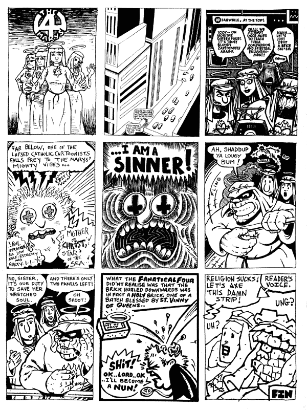 1 mooncat 2 Mike Weller 3 Roger Langridge
4 Lee Kennedy 5 Richard Argent 6 Carl White 
7 Phil Elliot 8 Mark Robinson 9 Simon Gane
All artwork � individual artists. Not to be reproduced without permission