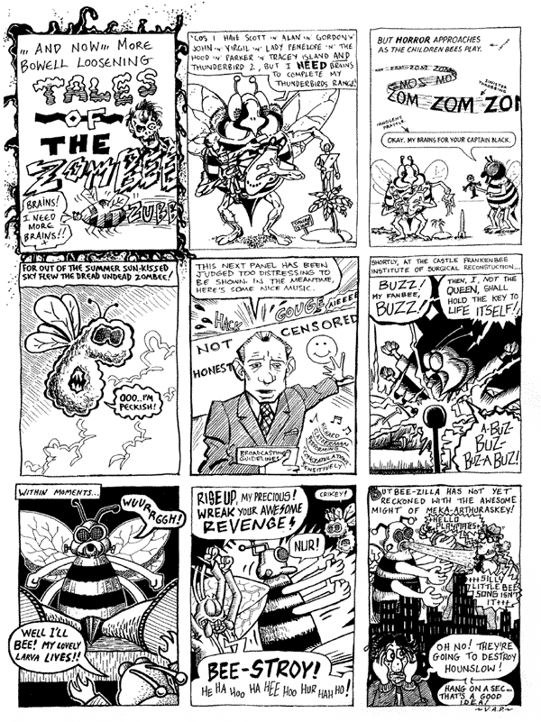 1 Martin Meeks 2 Nigel Lowrey 3 Donald Rooum
4 Bob Lynch 5 Andy Roberts 6 Dave Morris7 Matthew Burton? 8 Terry Wiley 9 Vic Pratt
All artwork � individual artists. Not to be reproduced without permission