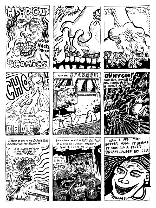 1 Rich Z Starbuck 2 Darryl Cunningham 3 mooncat
4 Carl White 5 Nigel Lowrey 6 Richard Argent 7 Terry Wiley 8 Jeremy Dennis 9 Darryl Cunningham
All artwork � individual artists. Not to be reproduced without permission